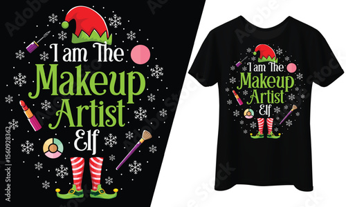 I Am the Makeup Artist Elf, T-Shirt Design.