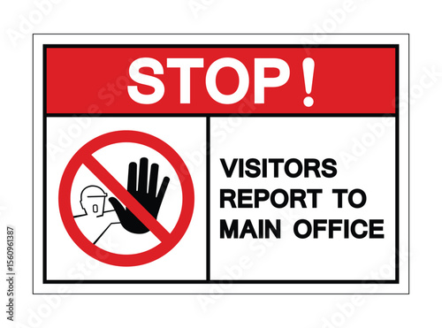 Stop Sign for Visitors Reporting to Main Office in Safety Context