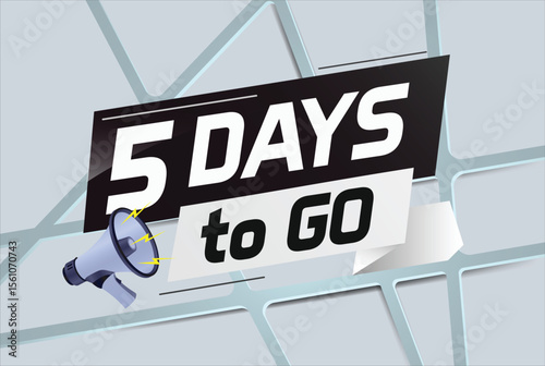 5 days to go word concept vector illustration with loudspeaker and 3d style for use landing page, template, ui, web, mobile app, poster, banner, flyer, background, gift card, coupon
