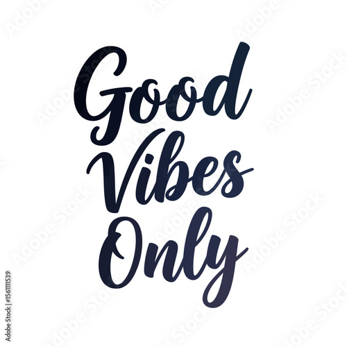 Good Vibes Only Script Typography