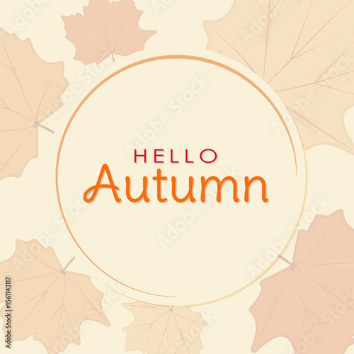 Hello autumn greeting card, background with falling colorful leaves. Vector illustration.