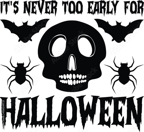 it's never too early for halloween
