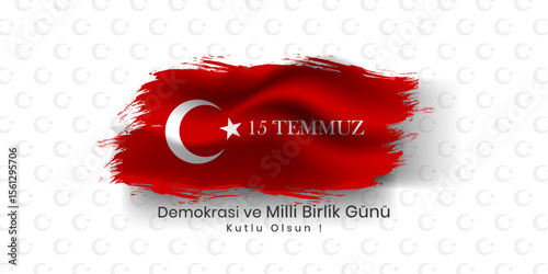 July 15, 15 temmuz demokrasi ve milli birlik günü. turkish flag, Translation : The Democracy and National Unity Day of Turkey. vector illustration