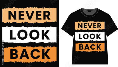 A black t shirt with never look back text and a graphic design art
