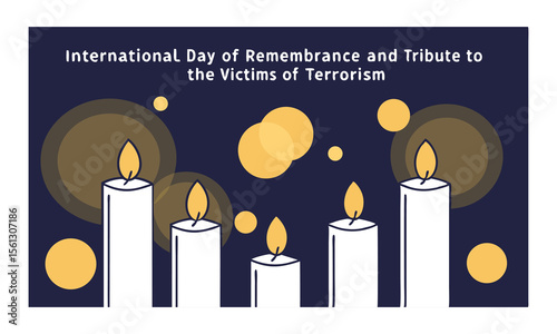 21 August - International Day of Remembrance and Tribute to the Victims of Terrorism