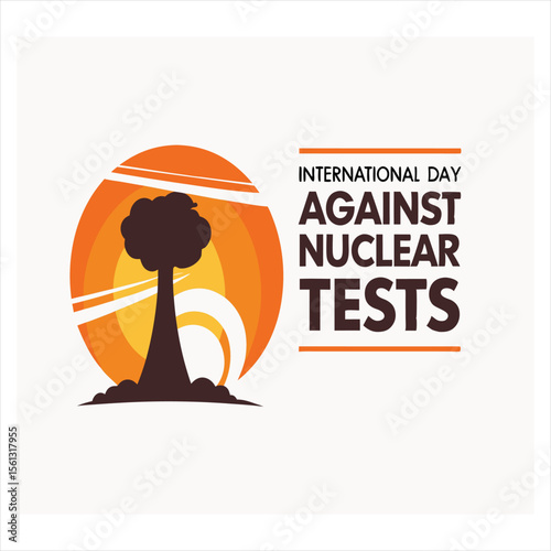 International Day Against Nuclear Tests August twenty ninth Awareness Poster