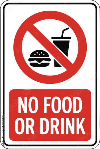 No Food Or Drink Allowed Sign With Red Prohibition Circle Showing Burger And Beverage Symbol For Safety Cleanliness And Regulation

