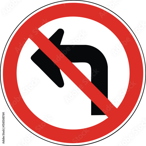 No Left Turn Traffic Prohibition Sign Road Safety Red White Black Circle Direction Symbol Warning Regulation Control Notice

