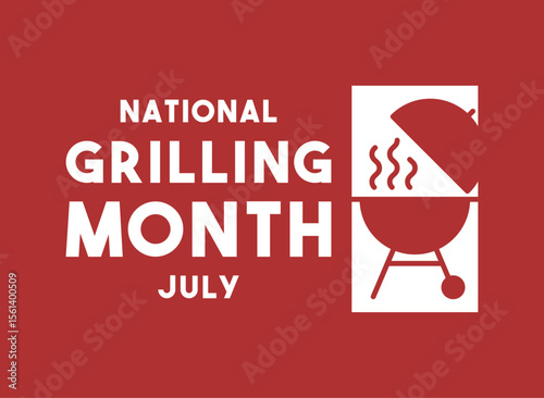 National Grilling Month. July.