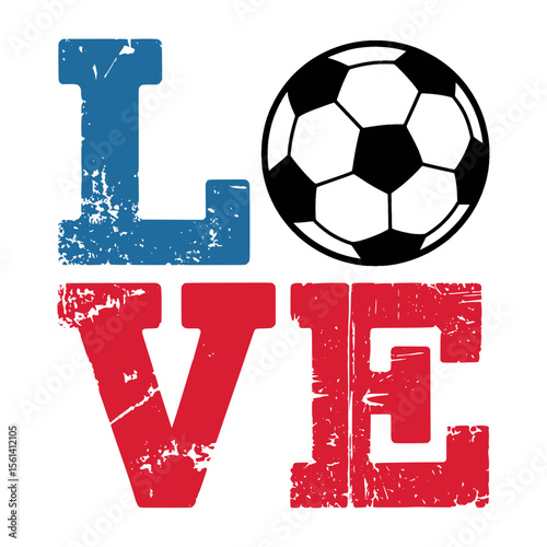 Distressed LOVE Soccer Typography Red and Blue Design, Grunge-style LOVE text graphic featuring a soccer ball as the O, with bold blue and red letters, perfect for soccer fans and team gear.

