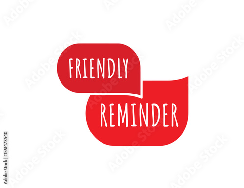 FRIENDLY REMINDER sign