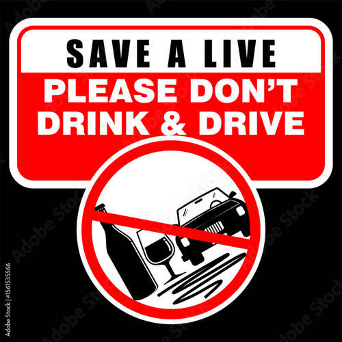 Stay Alive, don't drink and drive, sign vector