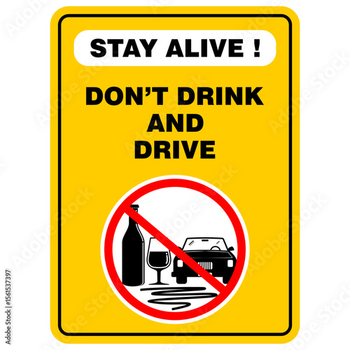 Stay Alive, don't drink and drive, sign vector