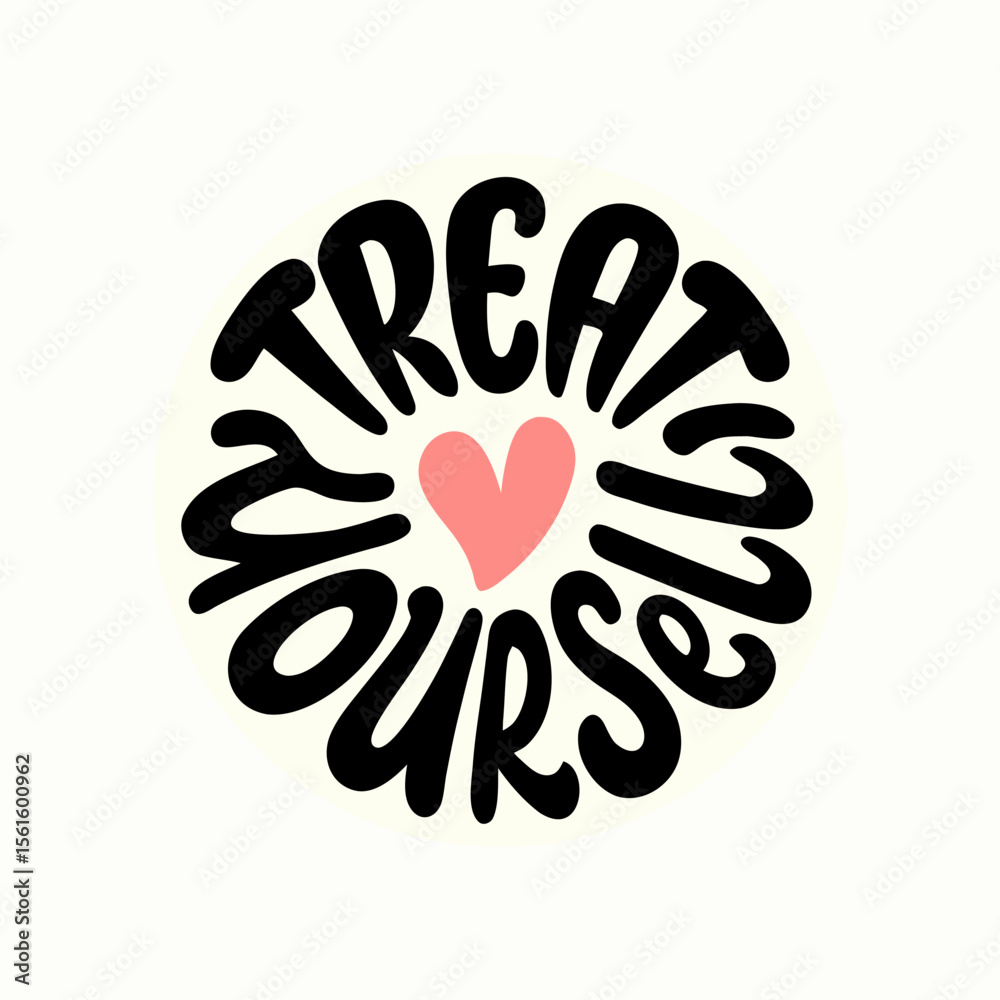 Obraz premium Treat Yourself: Inspirational Self-Care Quote Graphic