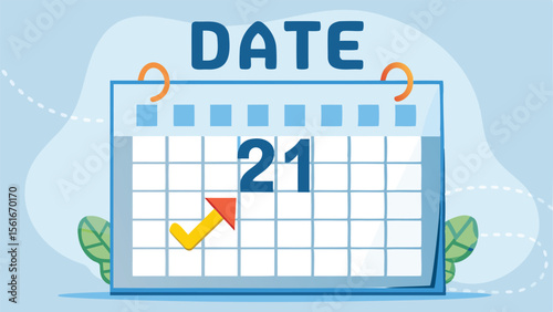 Illustration of a calendar with the word date and the number twenty one with a checkmark arrow