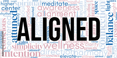 Soothing "Aligned" word cloud featuring wellness, mindfulness, and clarity-themed terms. Perfect for yoga, meditation, coaching, and holistic lifestyle visuals.