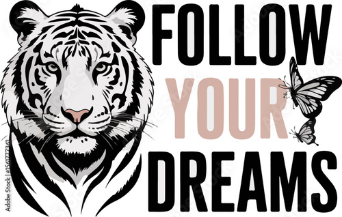 White tiger follow your dreams t shirt