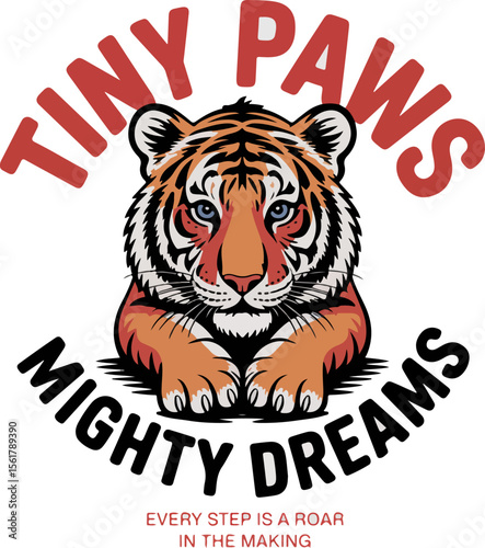 Tiny paws mighty dreams tiger t shirt