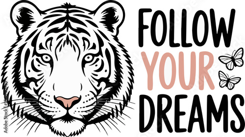 Tiger follow your dreams t shirt