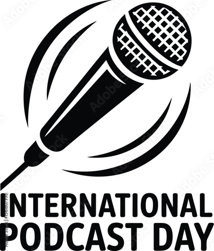 Bold Black and White Logo for International Podcast Day Featuring a Microphone and Dynamic Lines Ideal for Promoting Events and Celebrating the Podcast Community