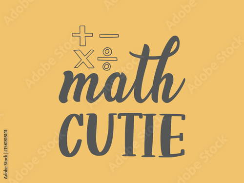 Math cutie adorable and smart t shirt design for girls who love math stem and solving problems