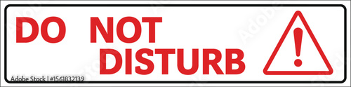"DO NOT DISTURB" Exclamation Mark Sign - AI Generative
