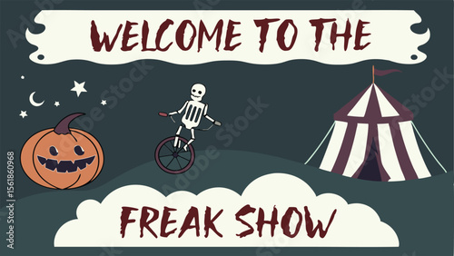 Welcome to the freak show with a pumpkin, skeleton on a unicycle, and a circus tent in the night sky