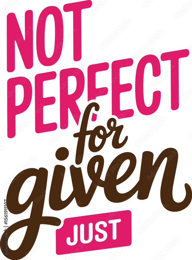 Fototapeta premium Not Perfect for Given: This visual conveys an empowering message, encouraging acceptance, and embracing the beauty in imperfection.