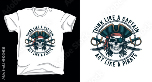 Think like a captain skull sailor graphic vector art t-shirt design print