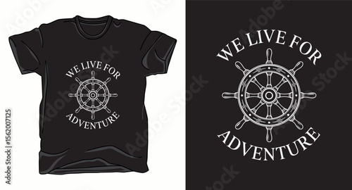 We love for adventure sailor graphic vector art t-shirt design print