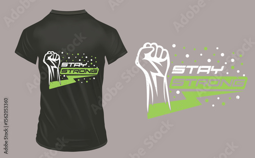 Stay strong typography graphic vector tee design