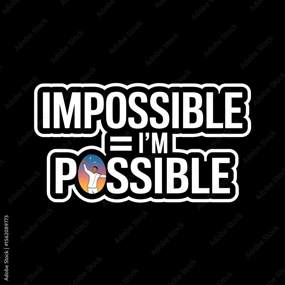 Obraz premium Impossible = I’m Possible — split typography with bold contrast, thick white outline