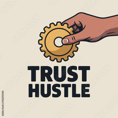Trust Hustle Motivational Graphic Design Hand holding gear with the words TRUST HUSTLE displayed below motivational graphic trust hustle motivation inspiration hand gear graphic design