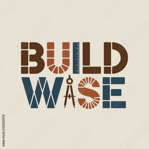 Build Wise Typography Design with Construction Tools creative typography design featuring the words BUILD WISE each letter composed different construction tools and elements build wise