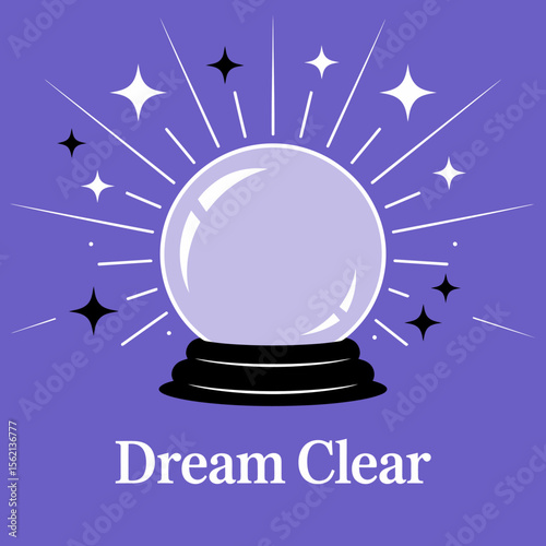 Dream Clear Crystal Ball Illustration stylized illustration crystal ball purple background surrounded radiating lines and stars with the text below crystal ball magic ball fortune