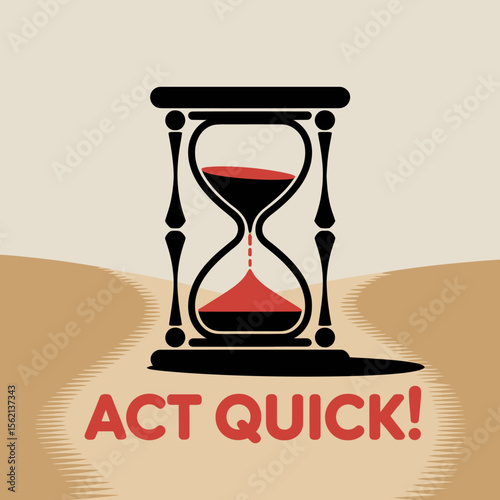 Time s Running Out Act Quickly hourglass with red sand flowing set against desert background urges immediate action hourglass time sand sand timer act quickly