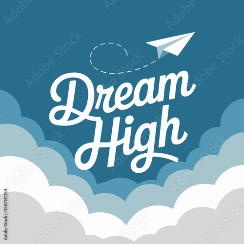 Motivational Graphic Design with Paper Airplane and Clouds vibrant graphic design featuring the words Dream High stylized font paper airplane soaring above layered clouds motivational
