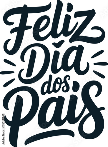 Stylized Portuguese feliz dia dos pais typography layout for Brazil fathers day event or family print card  
