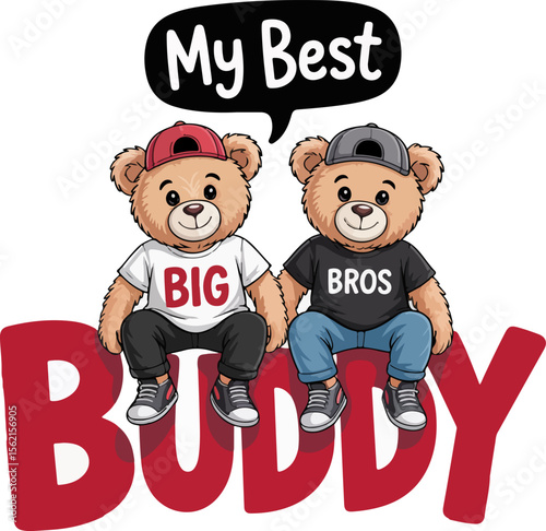 Two cute teddy bears sitting together with the word buddy and my best