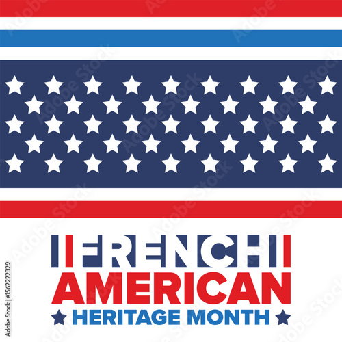 French American Heritage Month. France and United States flag. French blue color. Happy holiday celebrate in July. Culture month. Patriotic design. Poster, card, banner, template. Vector illustration