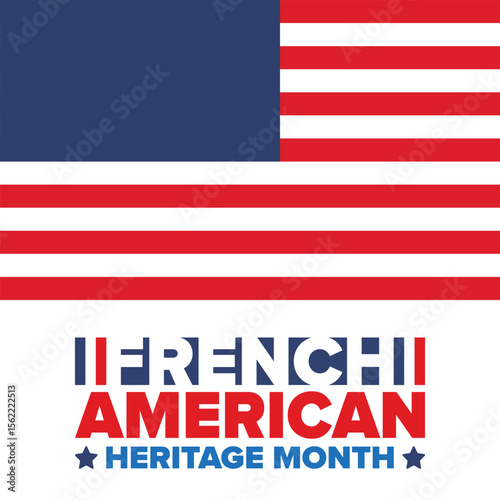 French American Heritage Month. France and United States flag. French blue color. Happy holiday celebrate in July. Culture month. Patriotic design. Poster, card, banner, template. Vector illustration