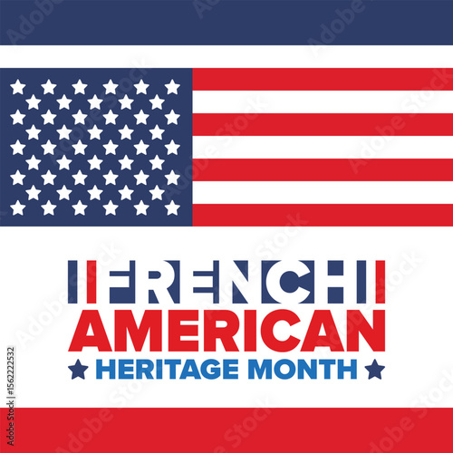 French American Heritage Month. France and United States flag. French blue color. Happy holiday celebrate in July. Culture month. Patriotic design. Poster, card, banner, template. Vector illustration