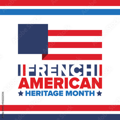 French American Heritage Month. France and United States flag. French blue color. Happy holiday celebrate in July. Culture month. Patriotic design. Poster, card, banner, template. Vector illustration