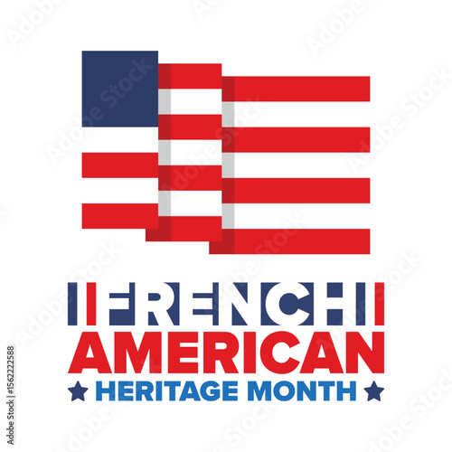 French American Heritage Month. France and United States flag. French blue color. Happy holiday celebrate in July. Culture month. Patriotic design. Poster, card, banner, template. Vector illustration