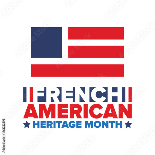 French American Heritage Month. France and United States flag. French blue color. Happy holiday celebrate in July. Culture month. Patriotic design. Poster, card, banner, template. Vector illustration