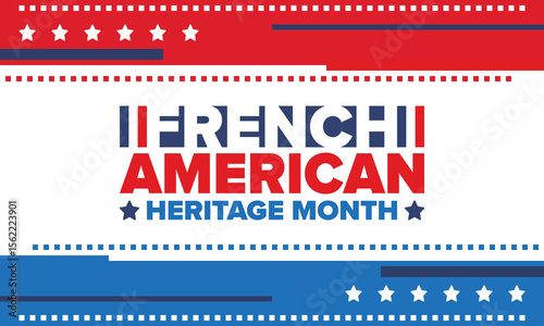French American Heritage Month. France and United States flag. French blue color. Happy holiday celebrate in July. Culture month. Patriotic design. Poster, card, banner, template. Vector illustration