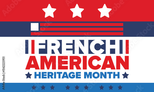 French American Heritage Month. France and United States flag. French blue color. Happy holiday celebrate in July. Culture month. Patriotic design. Poster, card, banner, template. Vector illustration