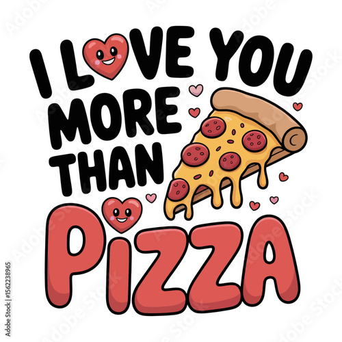 I Love you More than Pizza, Pizza vector t-shirt design