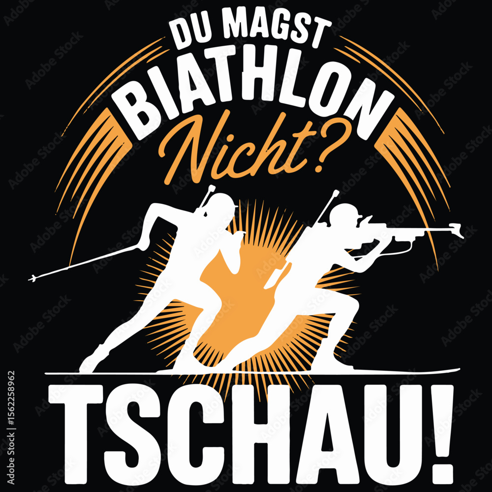 Du magst biathlon nicht tschau