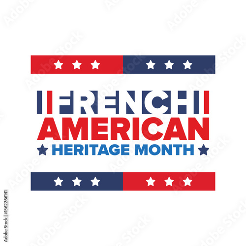 French American Heritage Month. France and United States flag. French blue color. Happy holiday celebrate in July. Culture month. Patriotic design. Poster, card, banner, template. Vector illustration